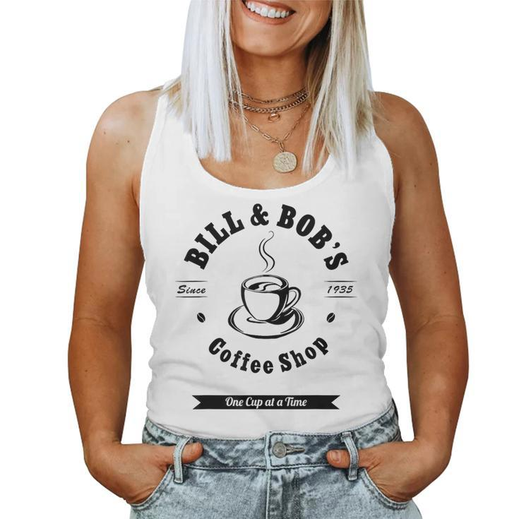 Bill And Bob's Coffee Shop Aa 12 Step Recovery Sober Women Tank Top