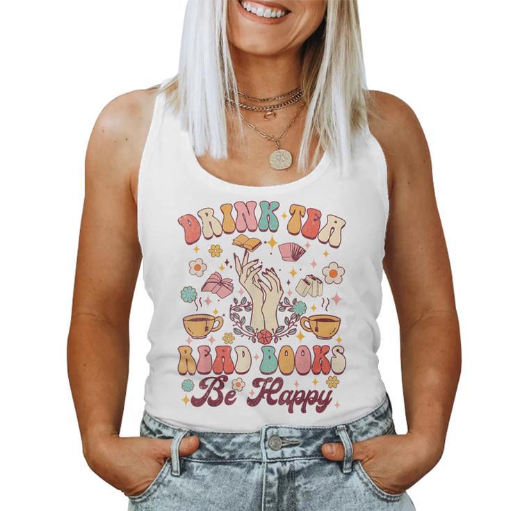 Drink Tea Read Books Be Happy Groovy Book Reading Tea Lover Women Tank Top