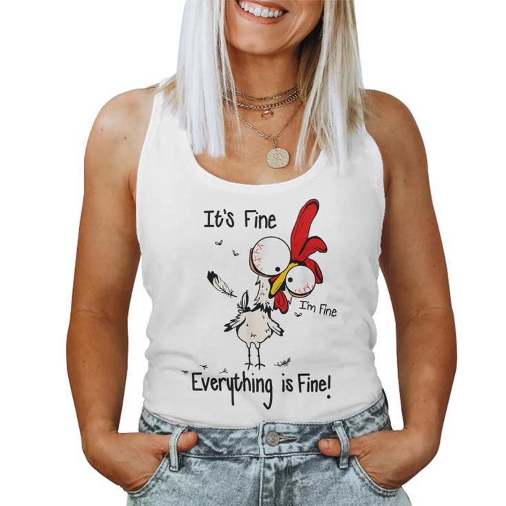 Chicken It's Fine I'm Fine Everything Is Fine Women Tank Top