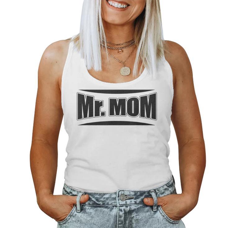 Hilarious Mr Mom Strong Father Pun Women Tank Top