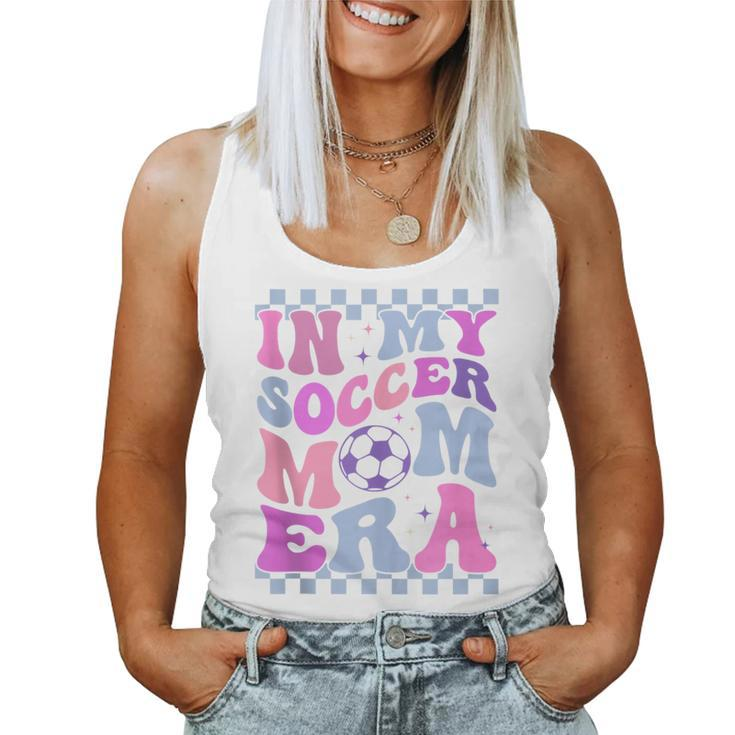 In My Soccer Mom Era Cute Retro Groovy Mother's Day Women Tank Top