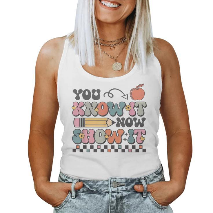 Groovy State Testing Day Teacher You Know It Now Show It Women Tank Top