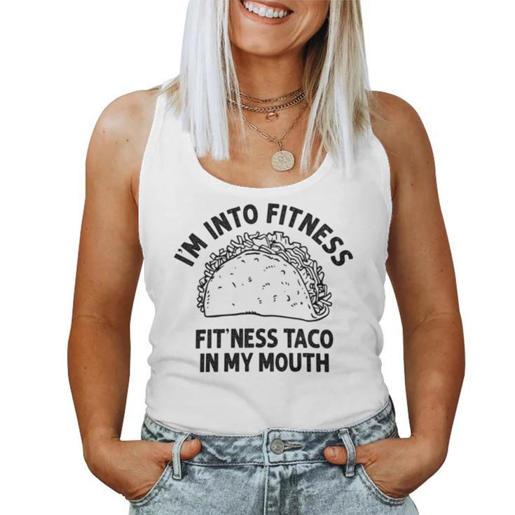 I'm Into Fitness Taco In My Mouth Taco Womens Women Tank Top