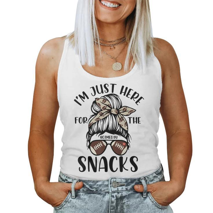 I'm Just Here For The Snacks Messy Bun Football Gameday Fans Women Tank Top