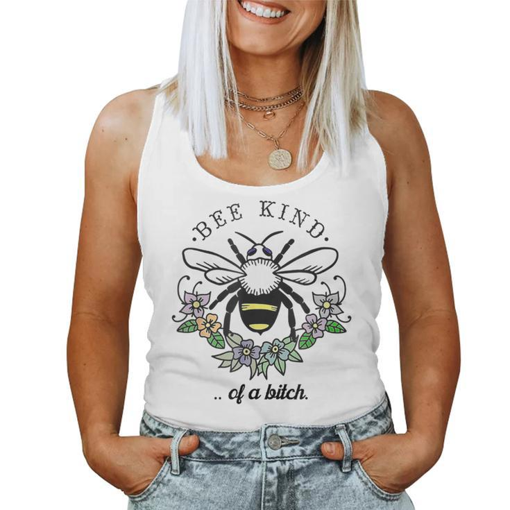 Be Kind Of A BitCh Be Kind With Bee For Women Women Tank Top