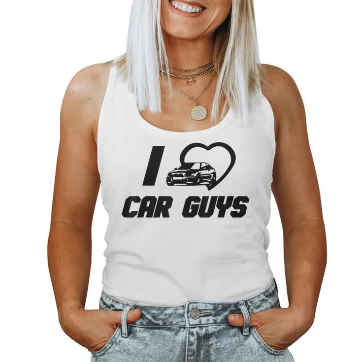 I Love Car Guys I Heart Car Guys Top Women Tank Top