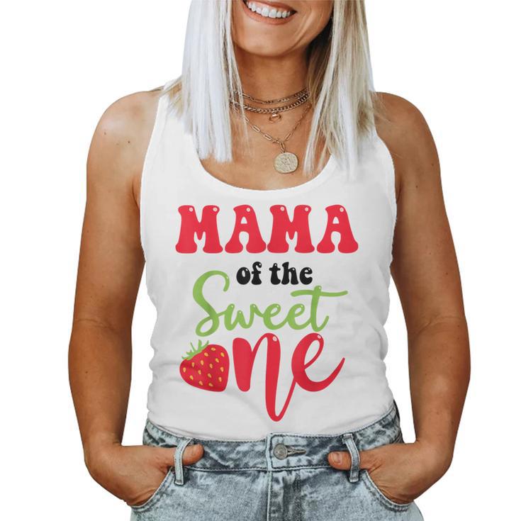 Mama Of The Sweet One Strawberry Summer First Birthday Women Tank Top