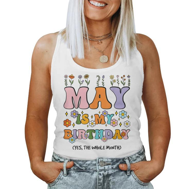 May Is My Birthday Yes The Whole Month Groovy Flowers Women Tank Top