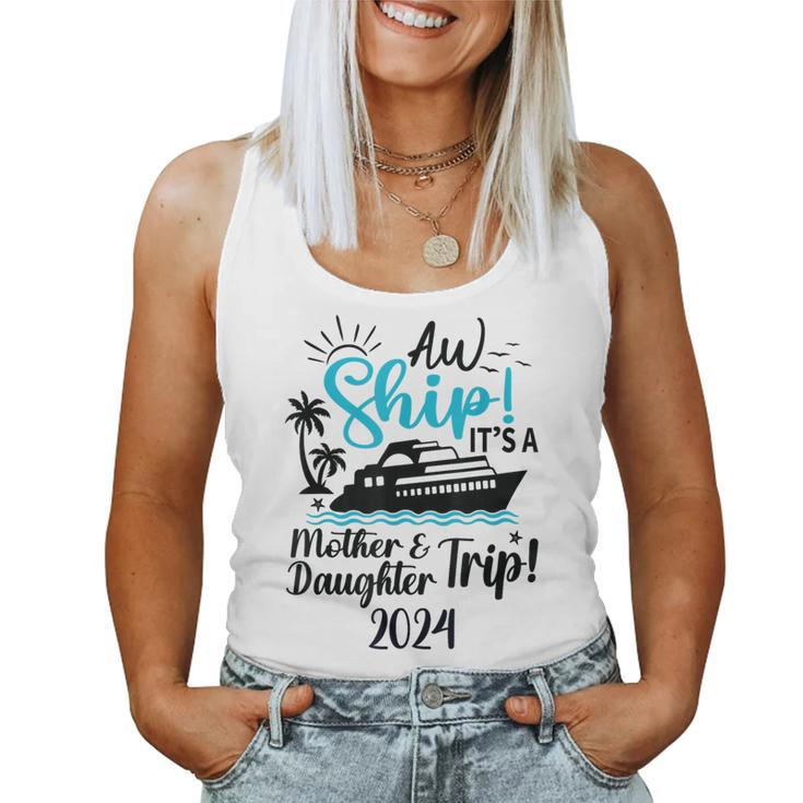 Mother Daughter Trip 2024 Cruise Vacation Mom Matching Women Tank Top