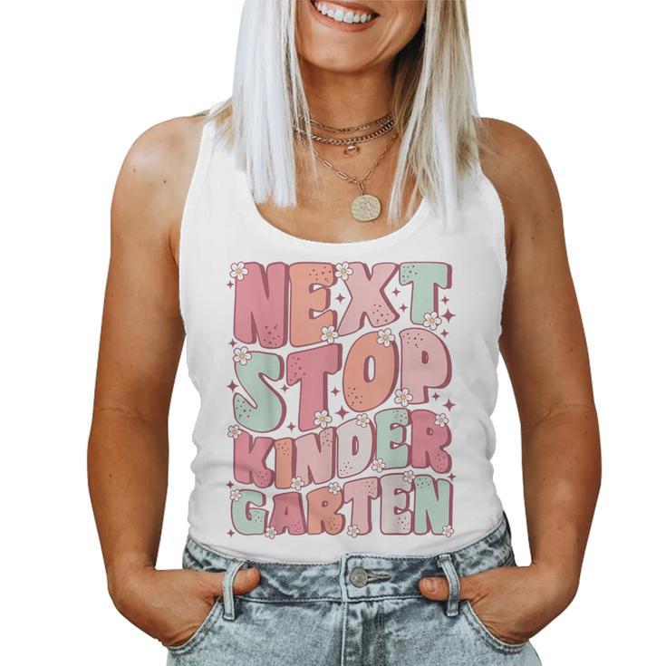 Next Stop Kindergarten Cute Groovy Last Day Of Pre-K Women Tank Top