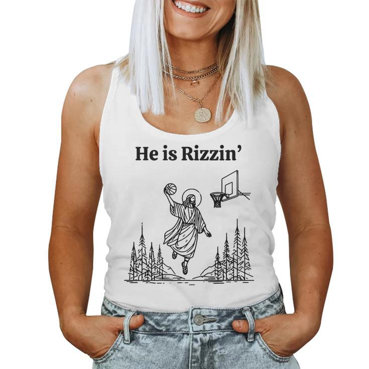 He Is Rizzin Easter Jesus Basketball Christian Religious Women Tank Top