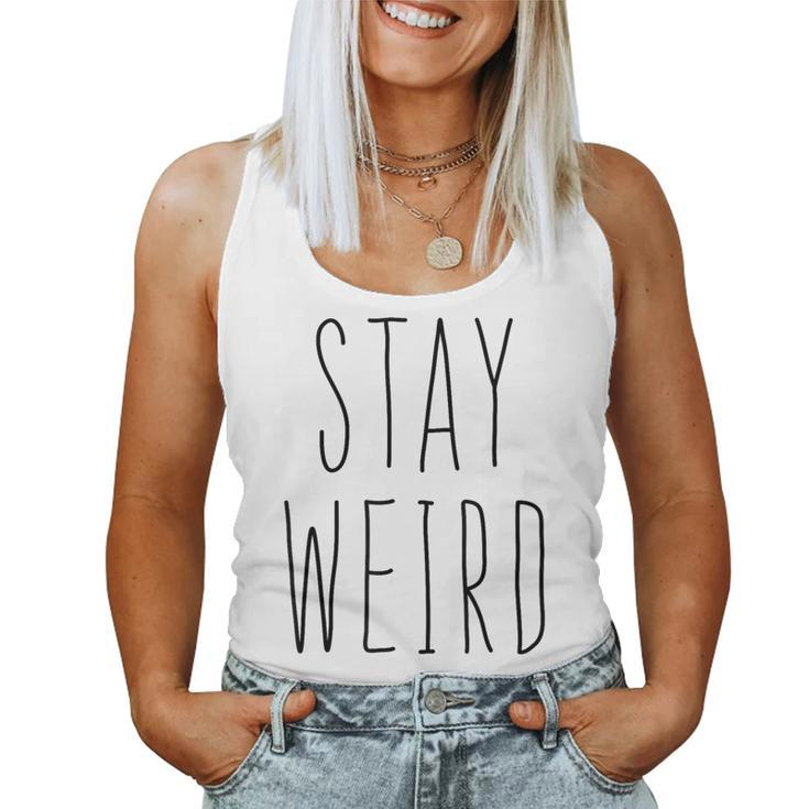 Stay Weird Girl Be Different Be Yourself Women Tank Top