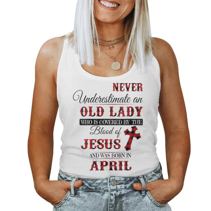 Never Underestimate An Old Lady Love Jesus Born In April Women Tank Top