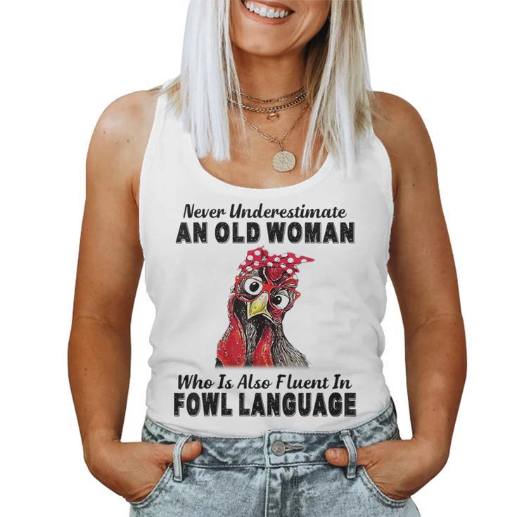 Never Underestimate An Old Woman Fluent In Fowl Language Women Tank Top