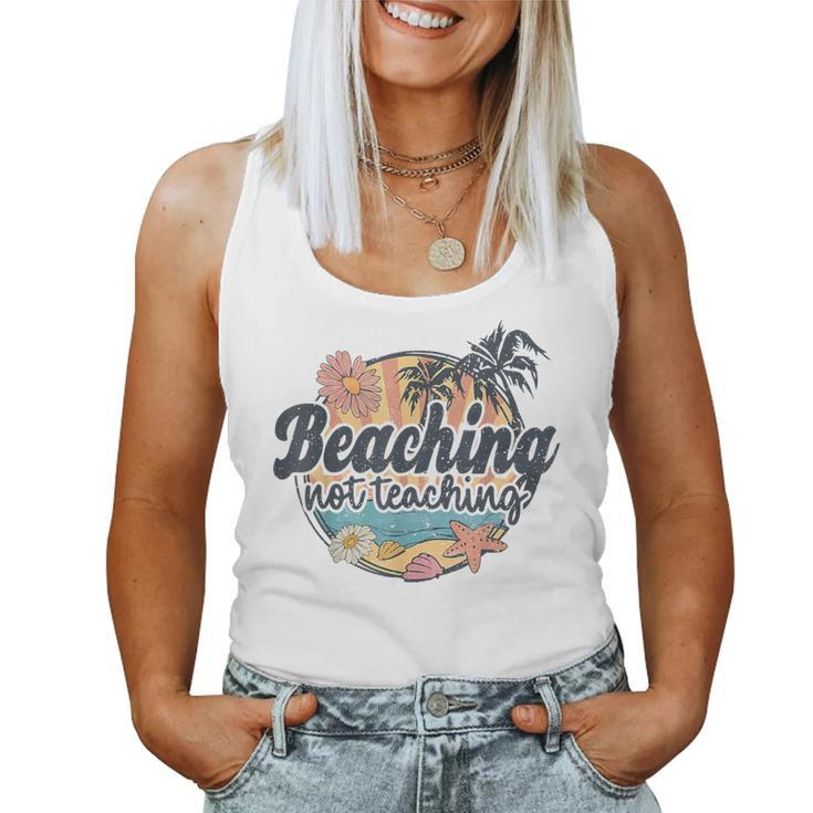 Vintage Beaching Not Teaching School's Out For Summer Women Women Tank Top