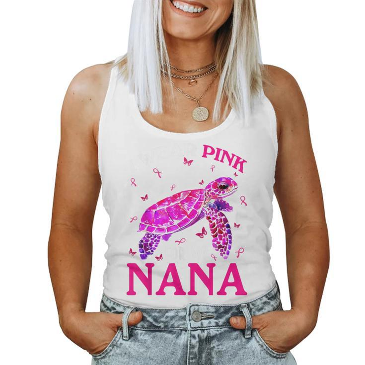 I Wear Pink For My Nana Breast Cancer Turtle Women Tank Top