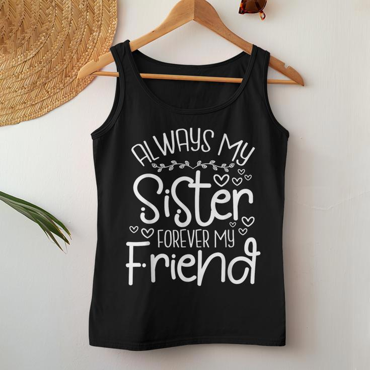 Always My Sister Forever My Friend Sisters Friends Bonding Women Tank Top Personalized Gifts