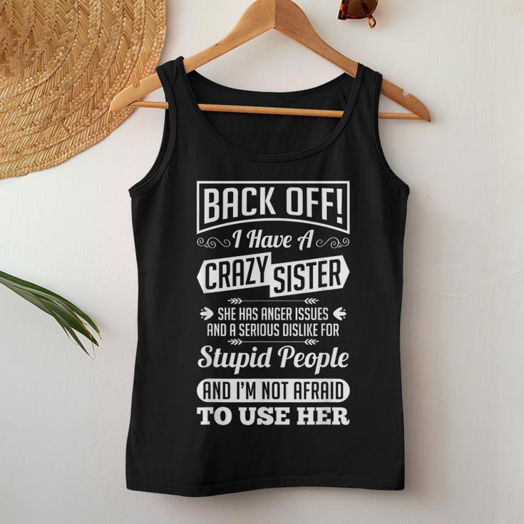 Back Off I Have A Crazy Sister Not Afraid To Use Her Women Tank Top Unique Gifts