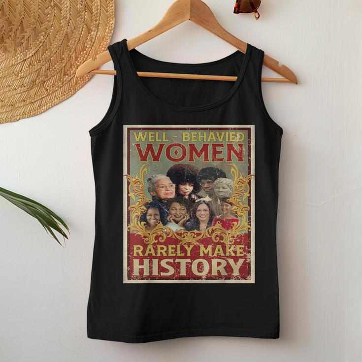 Well Behaved Seldom Make History Black History Month Women Tank Top Personalized Gifts