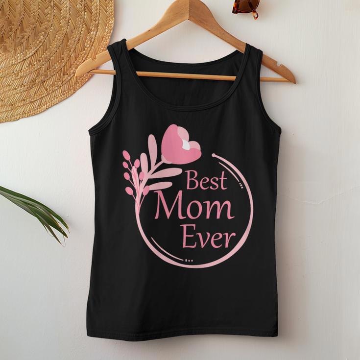 Best Mom Ever Beste Mama Der Welt Geburtstagsgeschenk Tank Top Frauen Lustige Geschenke