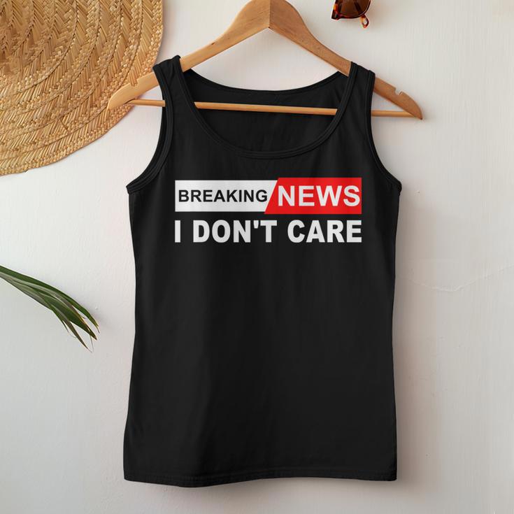 Breaking News I Don't Care Quote Sarcastic Women Tank Top Unique Gifts