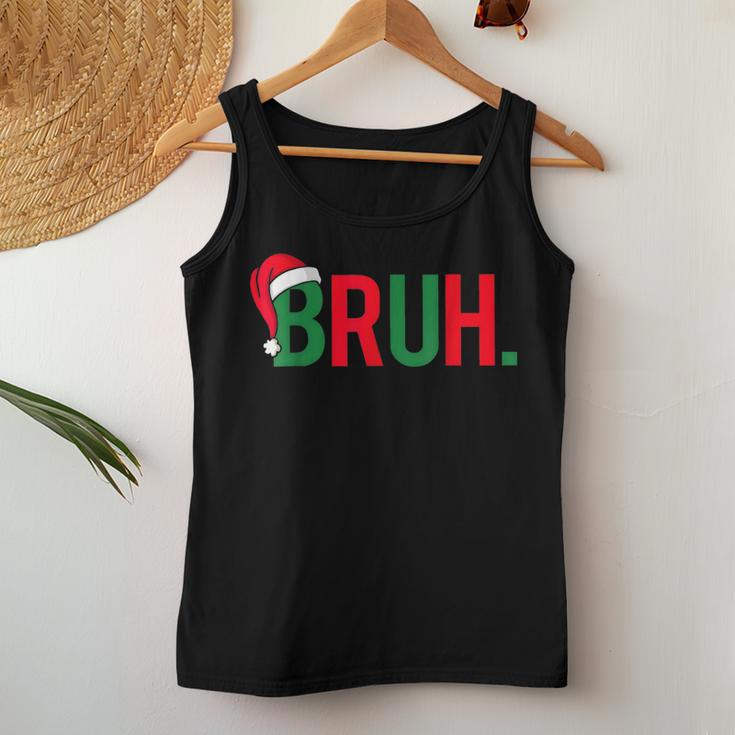 Bruh Christmas Sarcastic Women Tank Top Unique Gifts