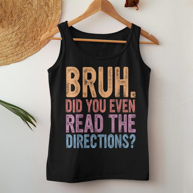 Bruh Did You Even Read The Directions Bruh Teacher Women Tank Top Funny Gifts