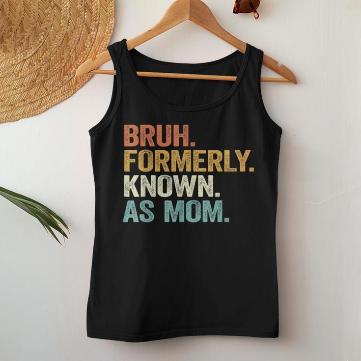 Bruh Formerly Known As Mom Mom Mother Vintage Women Tank Top Funny Gifts