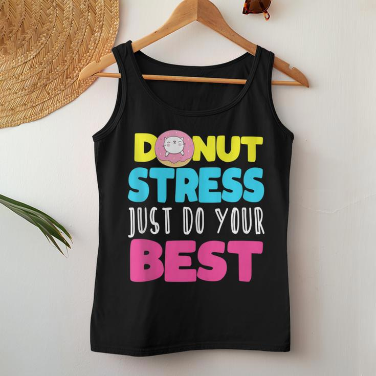 Cat Donut Stress Just Do Your Best Teacher Testing Day Women Tank Top Unique Gifts
