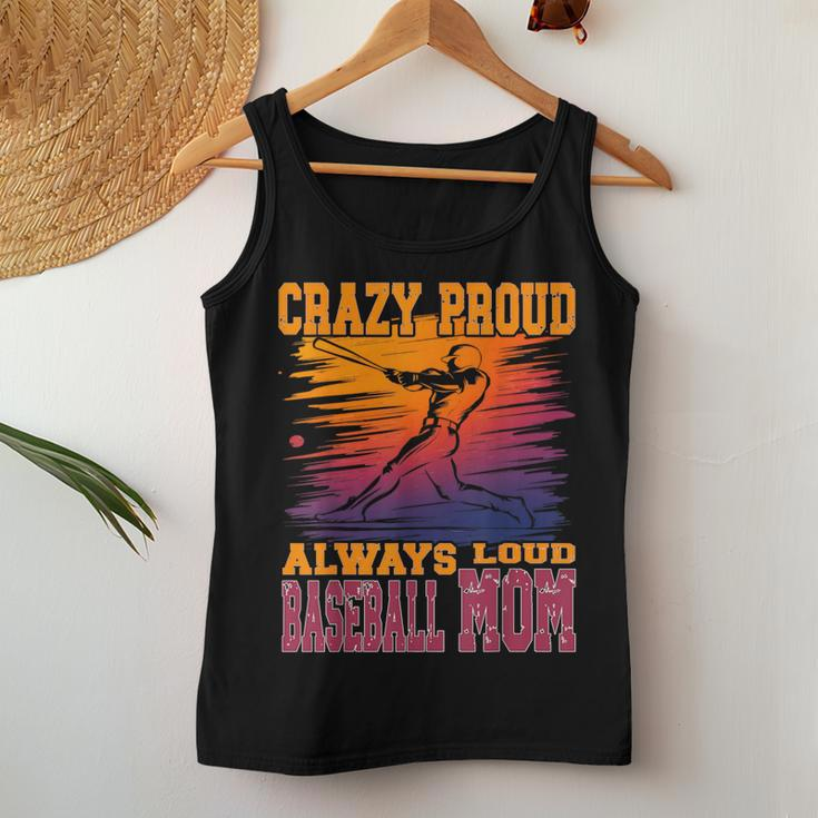 Crazy Proud Always Loud Baseball Mom Saying Supportive Women Tank Top Unique Gifts