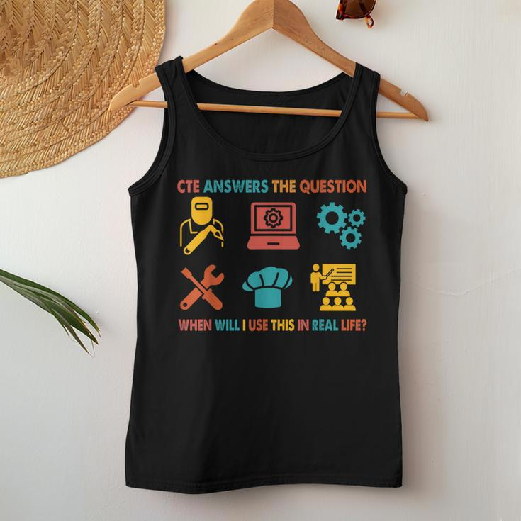 Cte Teacher Cte When Will I Use This In Real Life Women Tank Top Funny Gifts