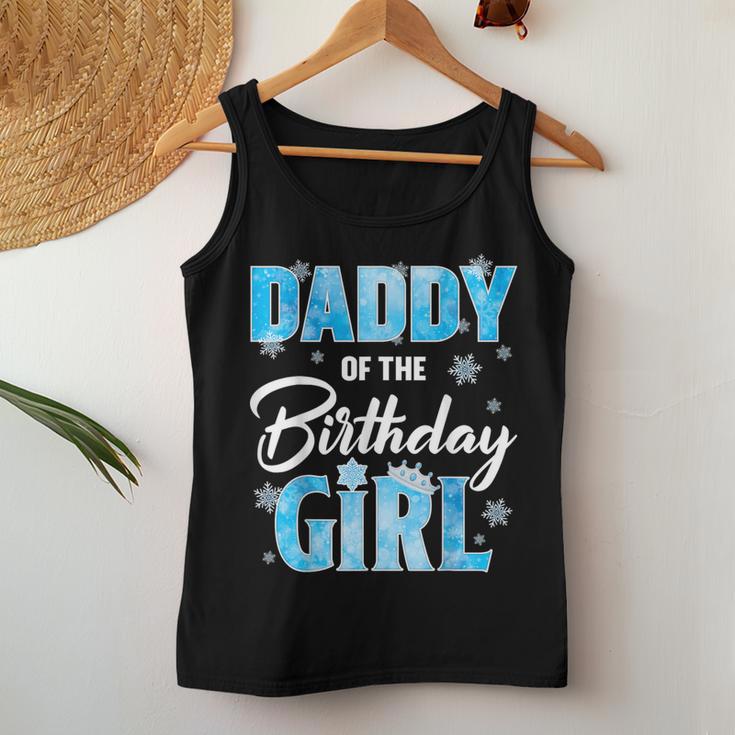 Daddy Of The Birthday Girl Family Snowflakes Winter Party Women Tank Top Unique Gifts