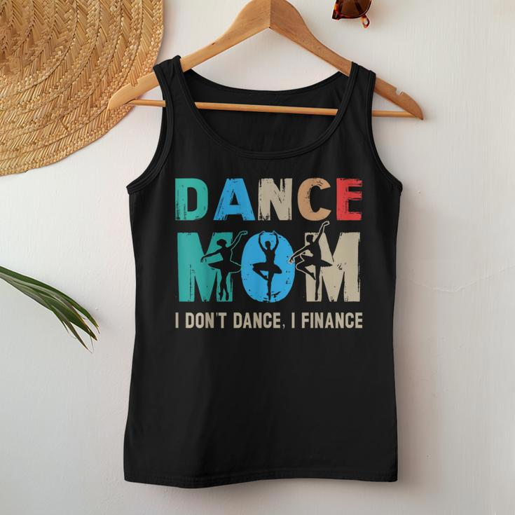 Dance Mom I Don't Dance I Finance Dancing Mommy Women Tank Top Unique Gifts
