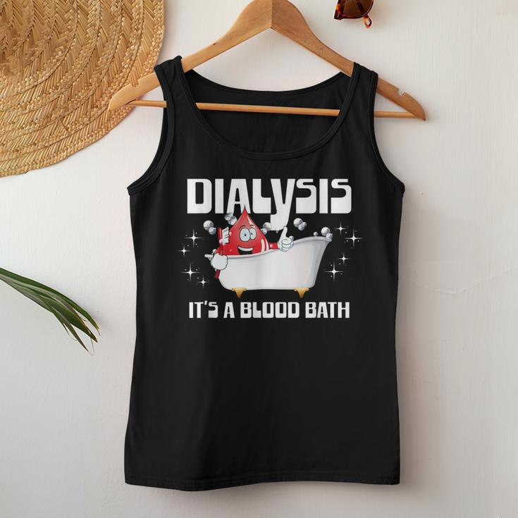 Dialysis It's A Blood Bath A Dialysis Patient Or Nurse Women Tank Top Unique Gifts
