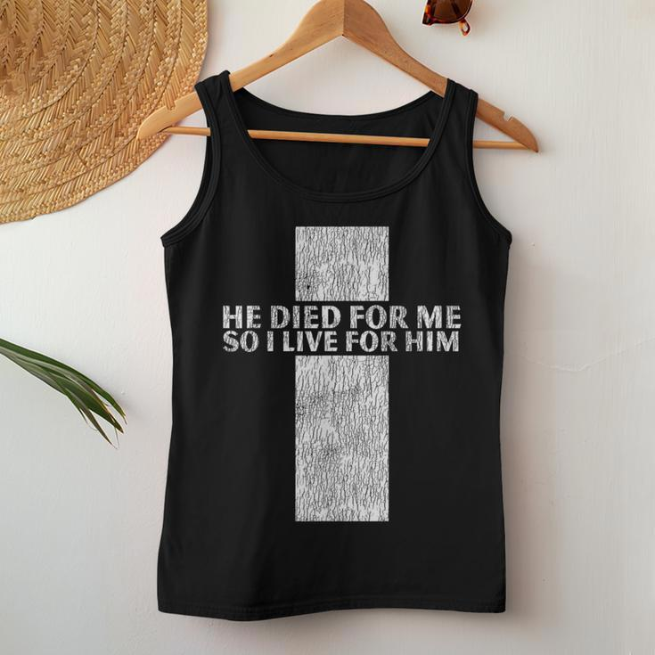 He Died For Me So I Live For Him Jesus Cross Christian Bible Women Tank Top Unique Gifts