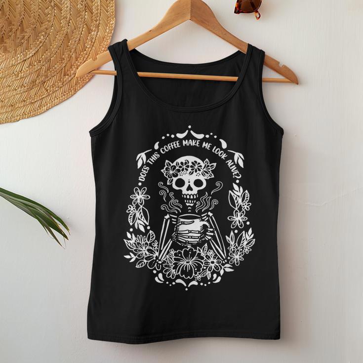 Does This Coffee Make Me Look Alive Coffee Skeleton Women Tank Top Unique Gifts