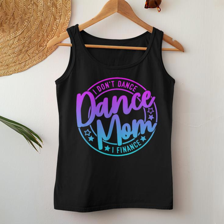 I Don't Dance I Finance Mom Killin This Dance Mom Thing Women Tank Top Funny Gifts