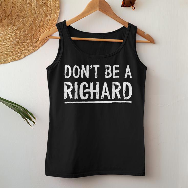 Don't Be A Richard Sarcastic Novelty Meme Women Tank Top Unique Gifts