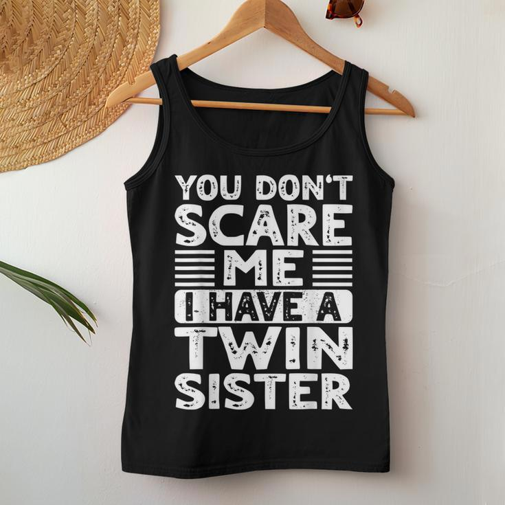 You Don't Scare Me I Have A Twin Sister Brother Boys Girls Women Tank Top Unique Gifts
