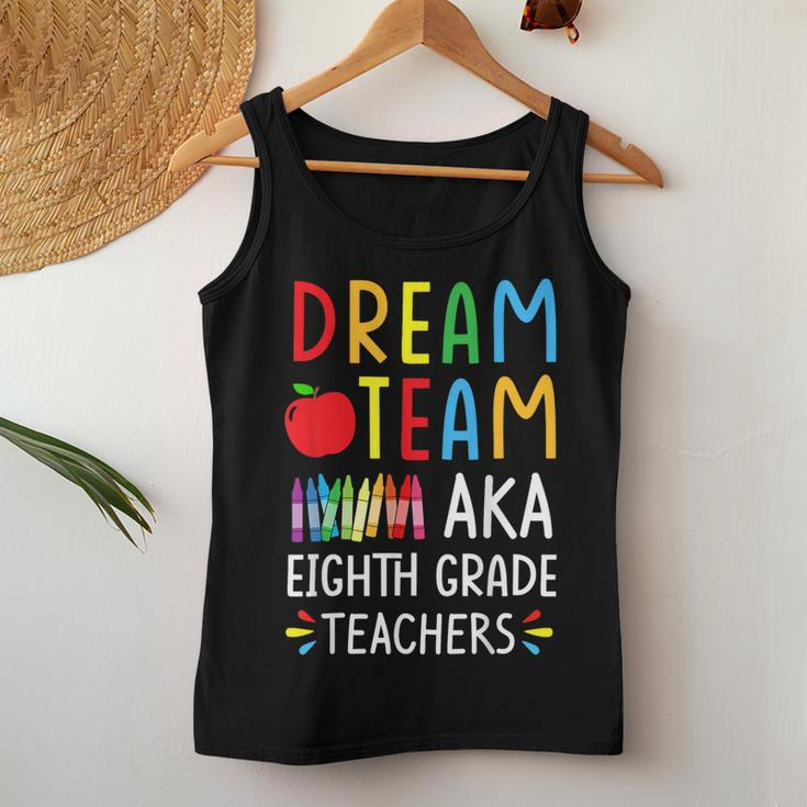 Dream Team Aka Eighth Grade Teacher Back To School Women Tank Top Unique Gifts
