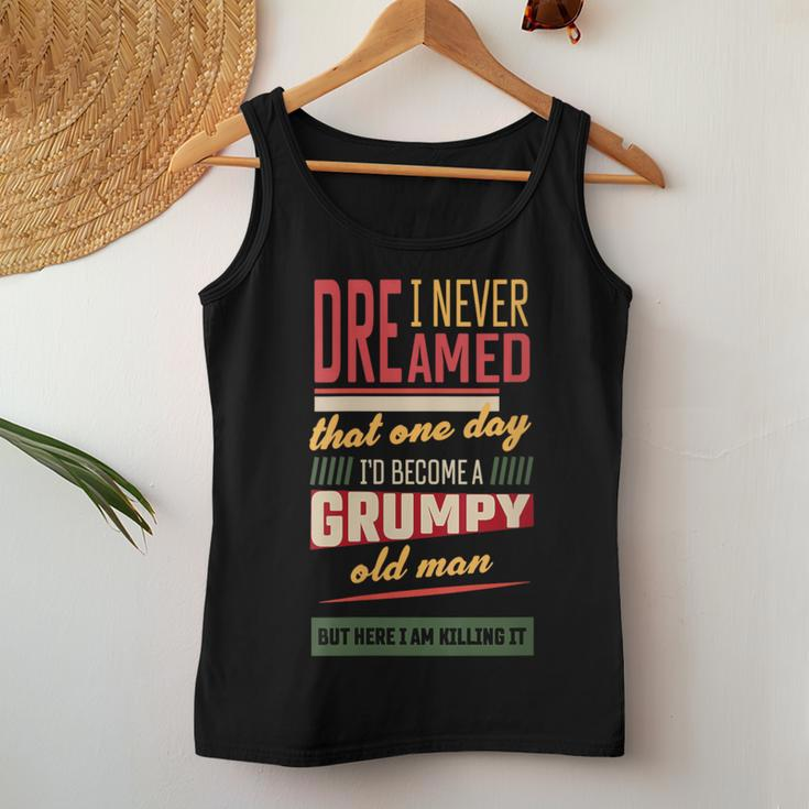 Never Dreamed That I'd Become A Grumpy Old Man Vintage Women Tank Top Unique Gifts