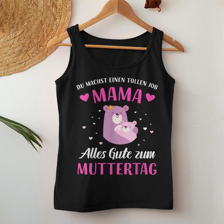 Du Machst Tollen Job Mama Alles Gute Zum Muttertag Tank Top Frauen Lustige Geschenke