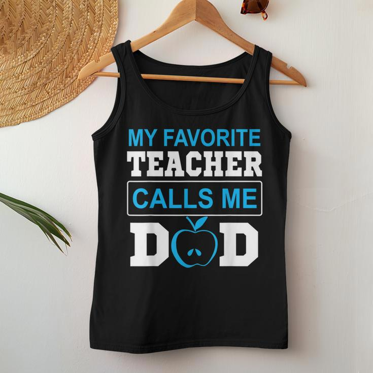 Father Day My Favorite Teacher Calls Me Dad Women Tank Top Unique Gifts