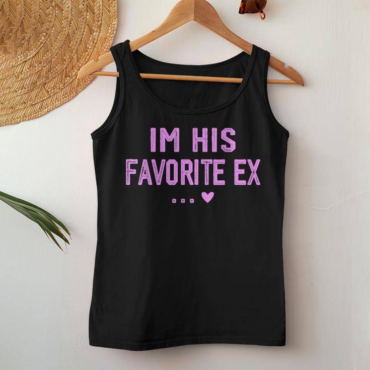 Im His Favorite Ex Sayings Ex Girlfriend Girls Women Tank Top Unique Gifts