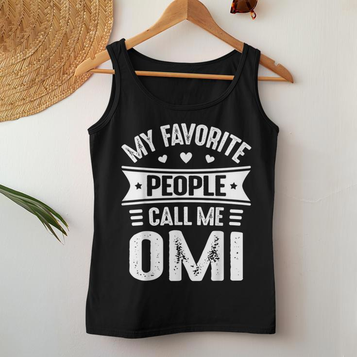 My Favorite People Call Me Omi Mother's Day Omi Women Tank Top Unique Gifts