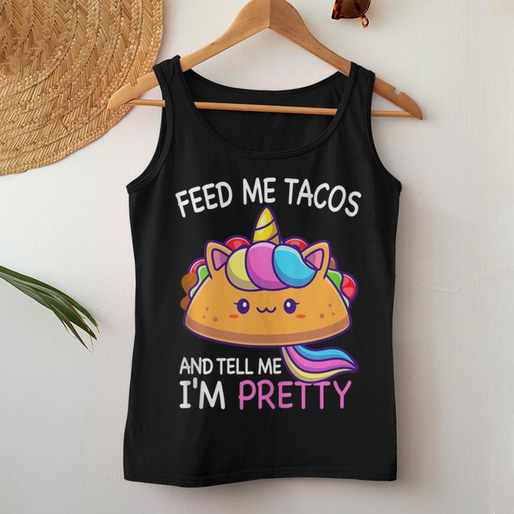 Feed Me Tacos And Tell Me I'm Pretty Girls Tacos Lover Women Tank Top Unique Gifts