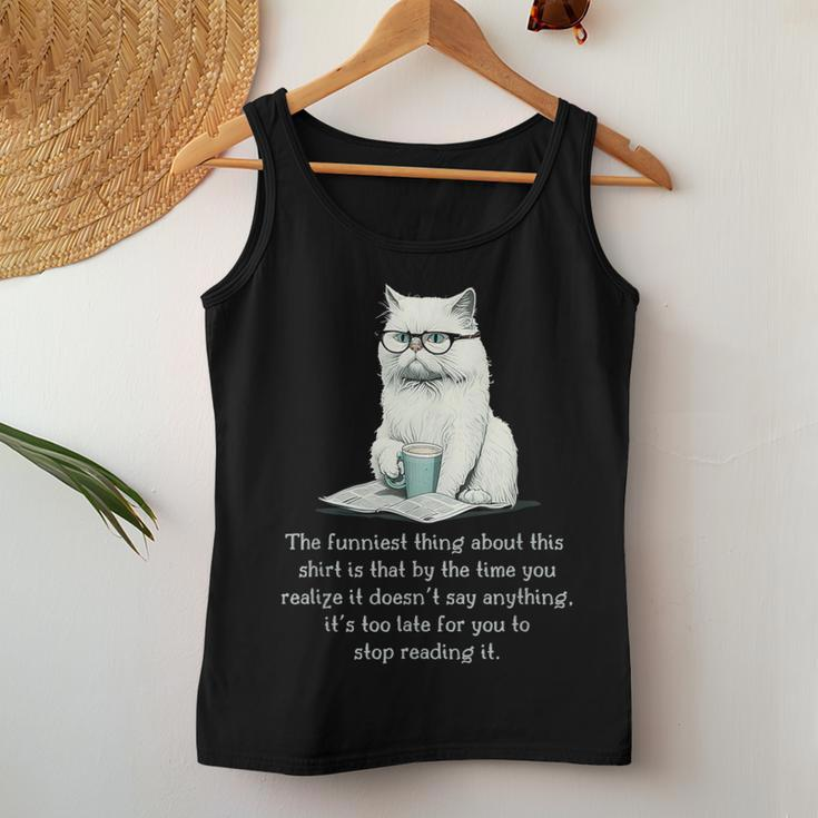 The Funniest Thing About This Cat Sarcastic Women Tank Top Unique Gifts