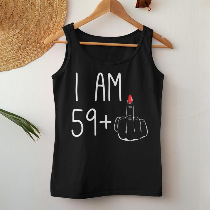 60Th Birthday Girl I Am 59 Plus 1 Middle Finger Women Tank Top Funny Gifts