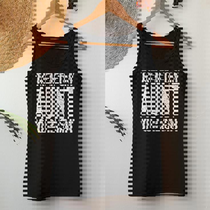 Take Me To My Aunt You Peasant Aunt Lovers Auntie Women Tank Top Unique Gifts