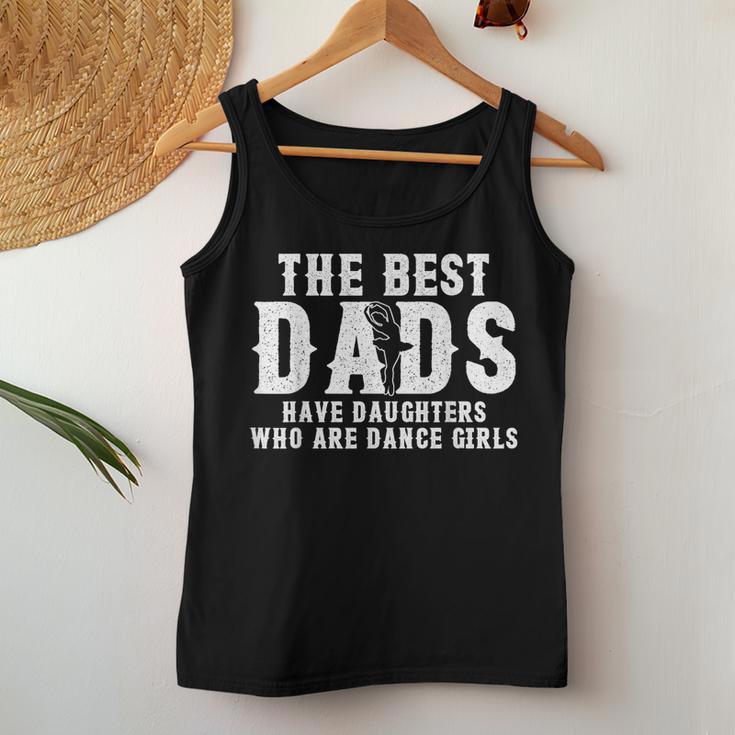 The Best Dads Have Daughters Who Are Dance Girls Women Tank Top Unique Gifts